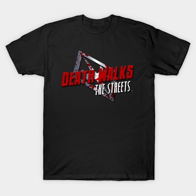 "Death Walks the Streets" Logo T-Shirt by The Rock Father™ - Handpicked